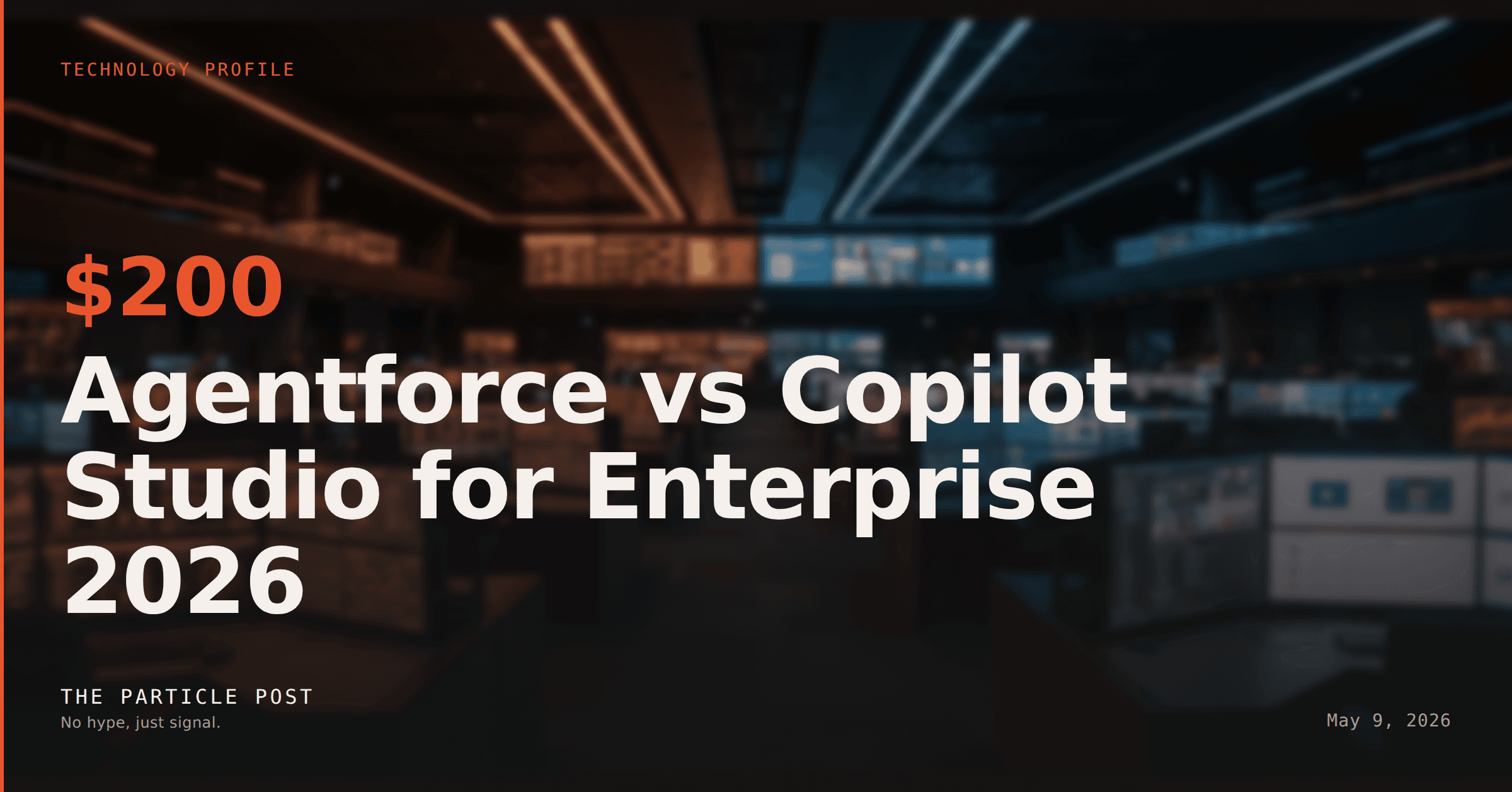 TECHNOLOGY PROFILE: Scored: Agentforce vs Copilot Studio for Enterprise 2026