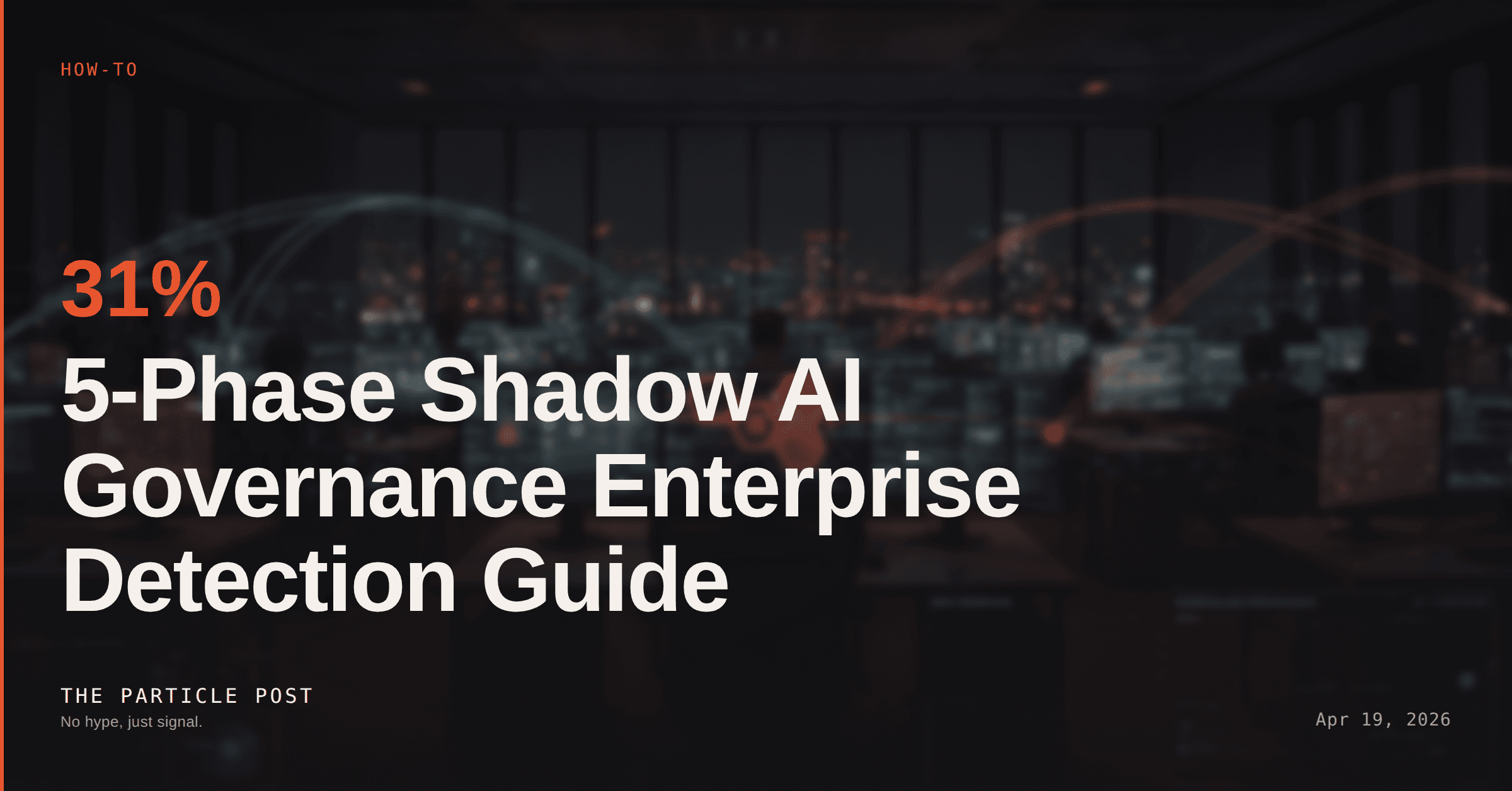 HOW-TO: 5-Phase Shadow AI Governance Enterprise Detection Guide