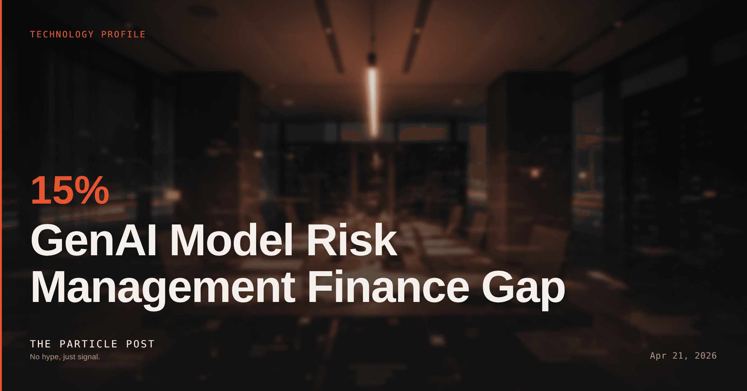 TECHNOLOGY PROFILE: SR 26-2: GenAI Model Risk Management Finance Gap